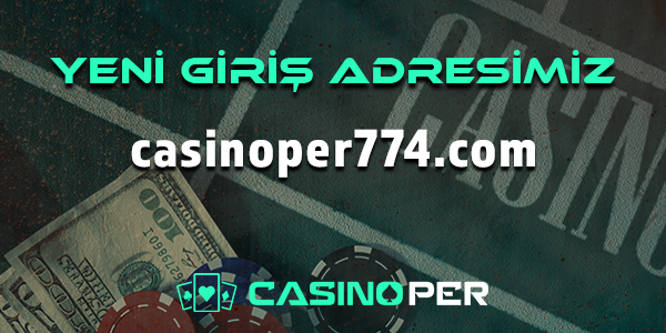 Casinoper774 Giriş